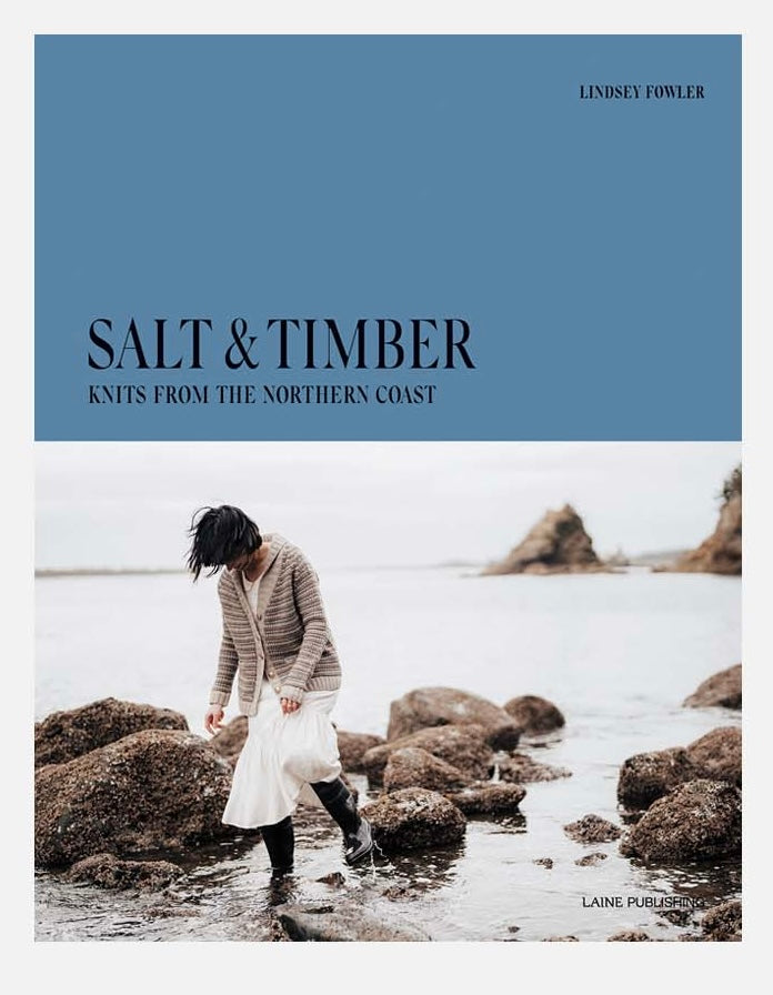 Salt and Timber- Knits from the Northern Coast